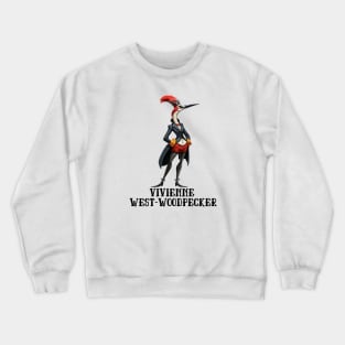 Woodpecker Vivienne West-Woodpecker Funny Animal Fashion Designer Anthropomorphic Gift For Bird Lover Crewneck Sweatshirt